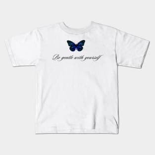 Embrace Your Wings Be Gentle with Yourself Kids T-Shirt